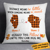 Personalized Someone Means So Much Long Distance Pillow AG105 30O34 (Insert Included) 1