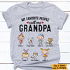 Personalized Grandpa Favorite People T Shirt AG112 30O47 1