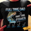 Personalized Full Time Dad Grandpa Fishing T Shirt AP231 30O34 1