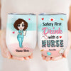 Personalized Nurse Safety First Wine Tumbler AG173 24O57 1
