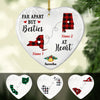 Personalized Long Distance Far Apart Heart Ornament AG181 30O47 1