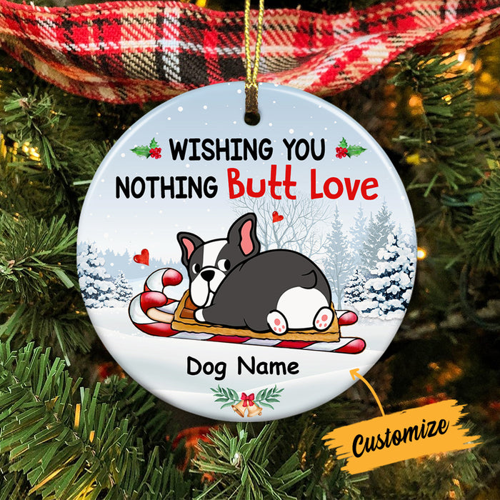 Personalized Dog Wish Nothing  Butt Love Circle Ornament AG251 24O57 1