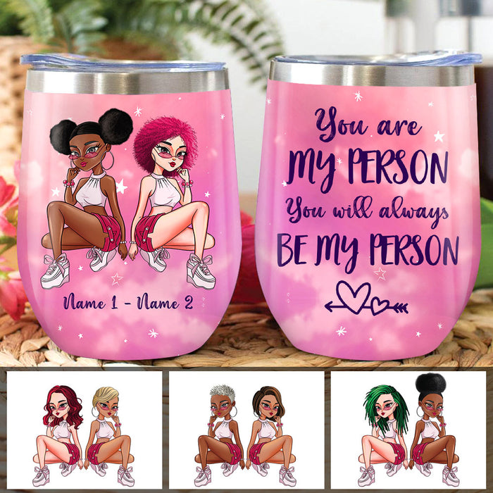 Personalized Friends Sisters You Are My Person Wine Tumbler AG211 24O53 1