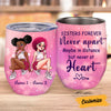 Personalized Friends Sister Close At Heart Wine Tumbler AG214 24O53 1