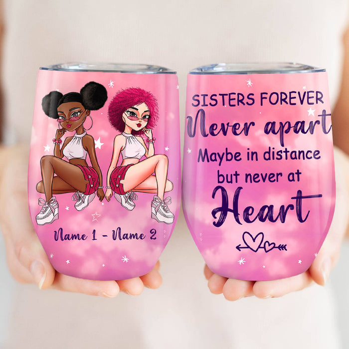 Personalized Friends Sister Close At Heart Wine Tumbler AG214 24O53 1