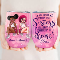 Personalized Friends Sister Connected By Heart Wine Tumbler AG214 24O53 thumb 1