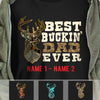 Personalized Buckin Dad Hunting T Shirt MY147 81O34 1