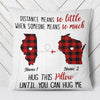 Personalized Someone Means So Much Long Distance Pillow SB142 85O57 1