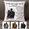 Personalized Couple The Day I Met You Pillow SB141 26O53 (Insert Included) thumb 1