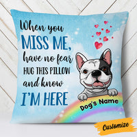 Personalized Dog Memo When You Miss Me Have No Fear Pillow SB162 85O53 (Insert Included) thumb 1