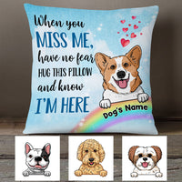 Personalized Dog Memo When You Miss Me Have No Fear Pillow SB162 85O53 (Insert Included) thumb 1
