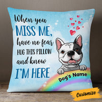 Personalized Dog Memo When You Miss Me Have No Fear Pillow SB162 85O53 (Insert Included) thumb 1