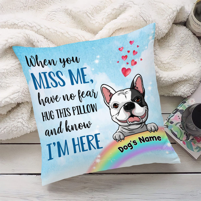 Personalized Dog Memo When You Miss Me Have No Fear Pillow SB162 85O53 (Insert Included) 1