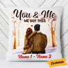 Personalized You And Me  We Got This Couple Pillow SB172 85O53 (Insert Included) thumb 1