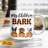 Personalized Dog Mom Fall My Children Bark Mug AG131 23O36 1