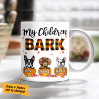 Personalized Dog Mom Fall My Children Bark Mug AG131 23O36 thumb 1