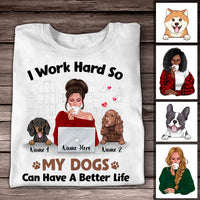 Personalized I Work Hard Better Life Dog T Shirt SB231 85O47 thumb 1