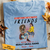 Personalized BWA Friend Small Gang  T Shirt JL301 67O36 thumb 1
