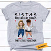 Personalized Friends Sisters Are Like Thick Thighs T Shirt SB293 85O57 1