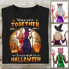 Personalized When We're Together Friends Halloween T Shirt SB301 22O34 1
