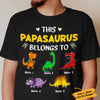 Personalized Grandpa Papasaurus Belongs T Shirt OB11 81O36 1