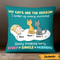 Personalized The Reason I Wake Up Early Cat Pillow OB51 85O47 (Insert Included) thumb 1