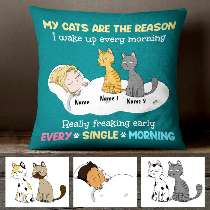 Personalized The Reason I Wake Up Early Cat Pillow OB51 85O47 (Insert Included) 1