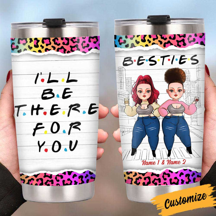 Personalized Friends I Will Be There Steel Tumbler OB72 85O34 1