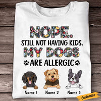 Personalized Dog Mom Not Having Kids T Shirt OB92 95O47 thumb 1