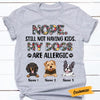 Personalized Dog Mom Not Having Kids T Shirt OB92 95O47 1