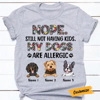 Personalized Dog Mom Not Having Kids T Shirt OB92 95O47 thumb 1