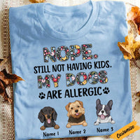 Personalized Dog Mom Not Having Kids T Shirt OB92 95O47 thumb 1