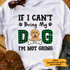 Personalized If I Can't Bring My Dog T Shirt JR291 26O47 1