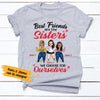 Personalized Friends Sisters T Shirt OB121 26O36 1