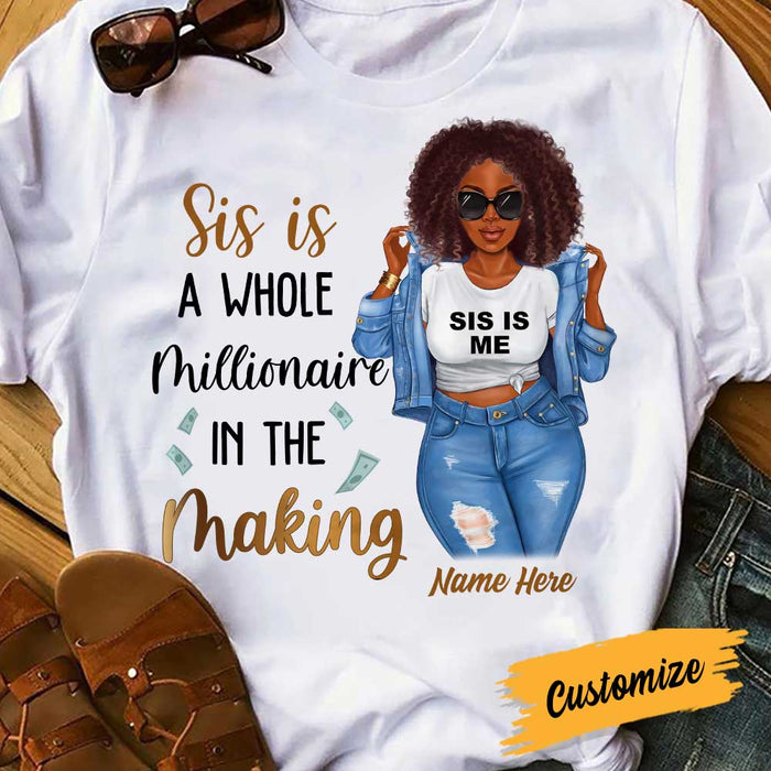 Personalized BWA Sis Is A Whole Millionaire In Making T Shirt OB131 85O34 1