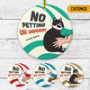 Personalized Cat No Petting Christmas Circle Ornament OB251 24O66 1