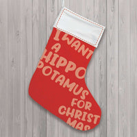 Personalized I Want A Hippopotamus For Christmas Family Stocking OB263 24O32 thumb 1