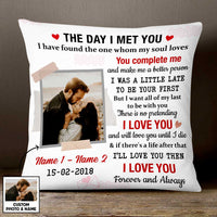 Personalized Couple The Day I Met You Photo Pillow NB13 26O47 thumb 1