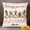 Personalized God Says You Are Softball Pillow NB102 87O53 1