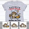 Personalized I Was Crazy Before The Cats  T Shirt OB282 85O36 1