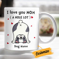 Personalized Frenchie French Bulldog Love You Hole Lot Dad Mom Dog Mug NB173 85O34 thumb 1
