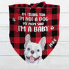 Personalized I Am A Baby Not A Dog Bandana NB201 85O57 1