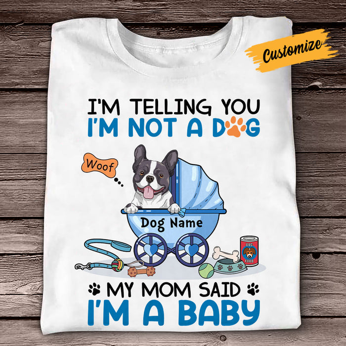 Personalized Dog Mom I'm A Baby T Shirt NB224 81O57 1