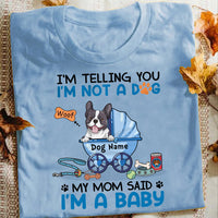 Personalized Dog Mom I'm A Baby T Shirt NB224 81O57 thumb 1