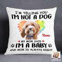 Personalized Dog My Mom Said Pillow NB233 26O53 thumb 1
