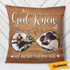 Personalized God Knew My Heart Photo Pillow NB241 23O57 1