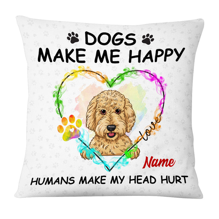 Personalized Dog Make Me Happy Pillow NB242 26O53 1