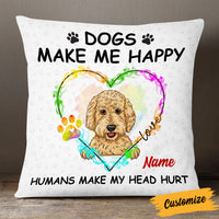 Personalized Dog Make Me Happy Pillow NB242 26O53 thumb 1