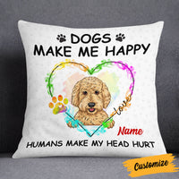 Personalized Dog Make Me Happy Pillow NB242 26O53 thumb 1