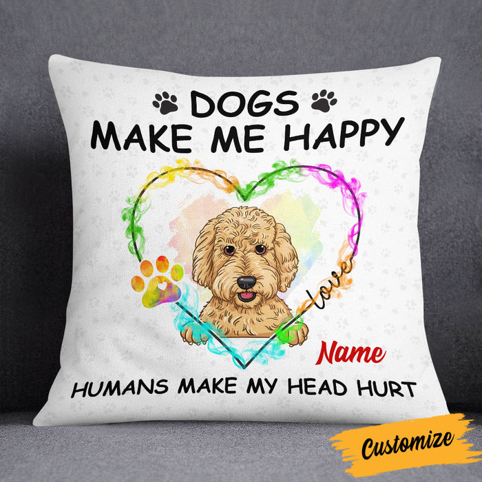 Personalized Dog Make Me Happy Pillow NB242 26O53 1